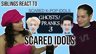 Siblings reacts to Scared K-Pop Idols: Ghosts & Pranks PART 1 | REACTION