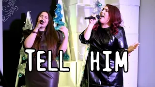 Tell Him - Barbra Streisand, Celine Dion  cover