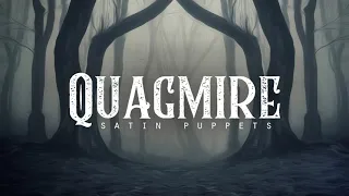 Quagmire - Satin Puppets (LYRICS)