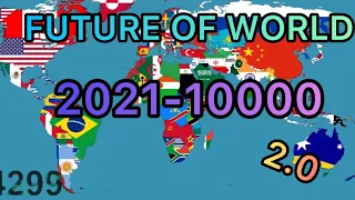 Future of The World: 2021-10 000