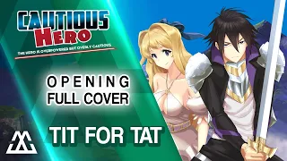 Cautious Hero (Shinchou Yuusha) Opening Full - Tit for Tat (Cover)