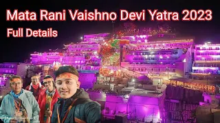 Mata Rani Vaishno Devi Yatra 2023 With Full Details And Expenses | Katra And Jammu Tour 2023