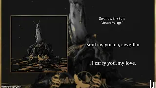 Swallow the Sun - Stone Wings (Sözleri ve Türkçe Çevirisi)