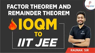 Factor Theorem & Remainder Theorem | IOQM | IIT JEE | ATP STAR