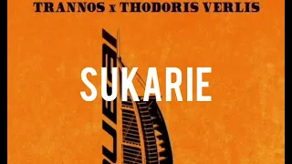 TRANNOS x THODORIS VERLIS - SUKARIE