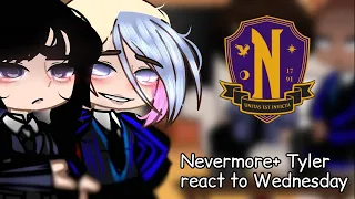 Nevermore Academy+Tyler react to Wednesday Addams | 1/? | Gacha club