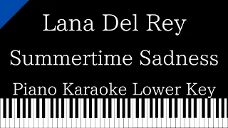 【Piano Karaoke Instrumental】Summertime Sadness / Lana Del Rey【Lower Key】