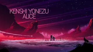 Kenshi Yonezu - ALICE [Vietsub/Romaji/Lyrics]