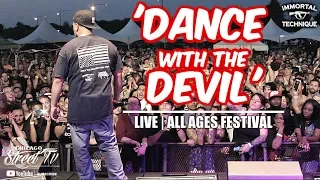 Immortal Technique "DANCE WITH THE DEVIL" ALL AGE FESTIVAL LIVE!!!