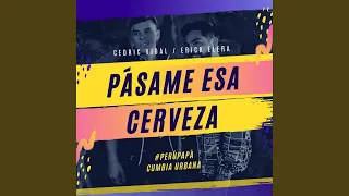 Pásame Esa Cerveza