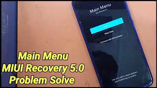 Main Menu Miui Recovery 5.0 Problem / Redmi Note 8 Main Menu Problem Miui Recovery 5.0 / Mi Recovery