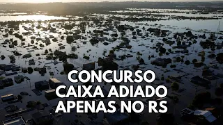 Urgente: Concurso da Caixa Adiado APENAS no RS