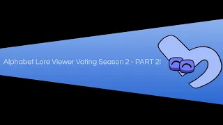 Alphabet Lore Viewer Voting - Season 2 Part 2!