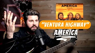 Bass Teacher REACTS | "Ventura Highway" - America | Joe Osborn