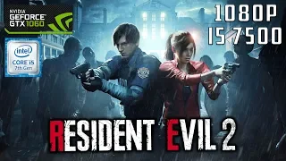 Resident Evil 2 (Remake) - GTX 1060 6GB - i5 7500 - 8GB RAM - 1080p