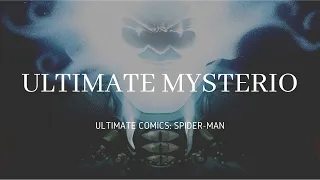 Ultimate Mysterio (Prelude to the Death of Ultimate Spider-Man)