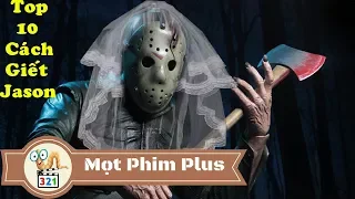 Top 10 Cách Tiễn Jason Voorhees Về Với HỘI THÁNH ĐỨC CHÚA TRỜI Trong Phim Thứ 6 Ngày 13