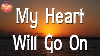 Céline Dion - My Heart Will Go On || Ed Sheeran, Gym Class Heroes, Adam Levine, Sia (Lyric)