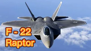 F - 22 Raptor Nasıl Bir Savaş Uçağı ? What Kind of Fighter Is the F-22 Raptor ?
