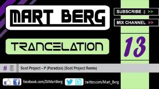 Trancelation #013 ♫ HQ Trance CLUB MIX March 2013 :: Tech Melodic Uplifting :: by DJ Mart Berg