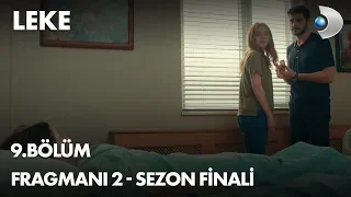 Leke 9. Bölüm Fragmanı 2 -  SEZON FİNALİ