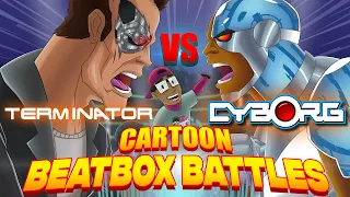 Cyborg Vs Terminator (Remastered) - Cartoon Beatbox Battles