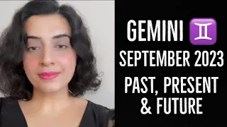 GEMINI ♊️ - “They Know That They Love You, Wanting To Make Things Right, Anxious…” September 2023