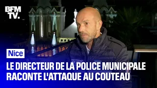 Nice: le directeur de la police municipale raconte l'attaque au couteau