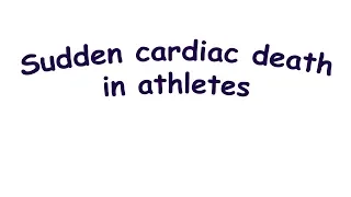Sudden cardiac death in athletes: causes, mechanisms, prevention
