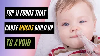 TOP 11 Foods That Cause MUCUS Build Up To AVOID