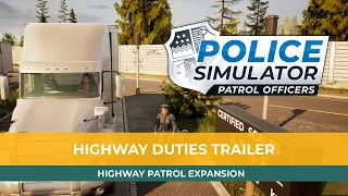 Police Simulator: Patrol Officers: Highway Patrol Expansion - Highway Duties Trailer