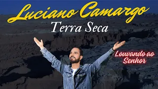 Luciano Camargo - Terra Seca