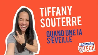 #10 - Tiffany Souterre - Quand une IA s'éveille
