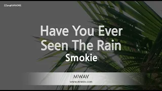 Smokie-Have You Ever Seen The Rain (Karaoke Version)