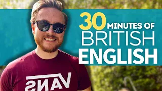 Native British English | 30 minutes of Real English Listening Practice