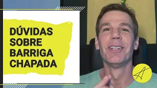 DÚVIDAS SOBRE BARRIGA CHAPADA | MARCIO ATALLA