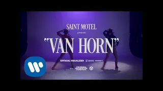 SAINT MOTEL - Van Horn (Official Visualizer)