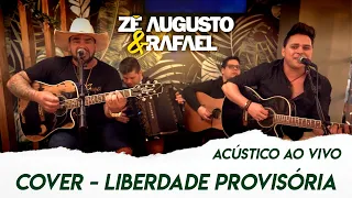 Zé Augusto e Rafael | Cover | Liberdade Provisória