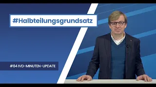 Das IVD-Minuten-Update zum Halbteilungsgrundsatz und zur e-Rechnung 2025