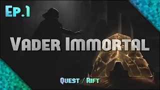 Vader Immortal Ep. 1 | Full Rift S Game | THAT LORD VADER GUY IS INTIMIDATING