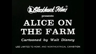 Blackhawk Films Presents Walt Disney's "Alice On The Farm"- 1925