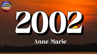 🎵 Anne Marie – 2002 || Charlie Puth, Imagine Dragons, GAYLE (Lyrics)