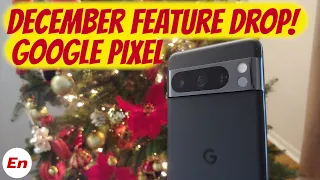 Google Pixel 8 & 8 Pro December Feature Drop What’s New in the BIGGEST Pixel Feature Drop of 2023!