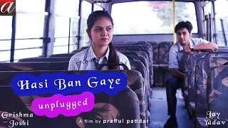 Hasi Ban Gaye (Reprise) | Music Video | Cover Songs | Jay Yadav | Grishma Joshi | Sushant Trivedi