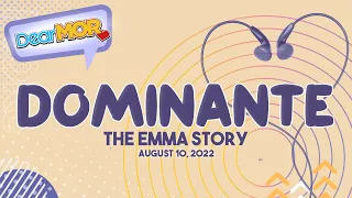 Dear MOR: "Dominante" The Emma Story 08-10-22