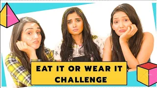 Eat it or Wear it Challenge | Kanika Mann aka Guddan| Sharma Sisters | Tanya Sharma | Kritika Sharma