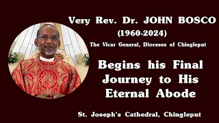 Very Rev.Dr.John Bosco | Vicar Genaral | Funeral Mass