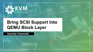 Bring SCSI Support Into QEMU Block Layer - Yaowei Bai, Chinamobile