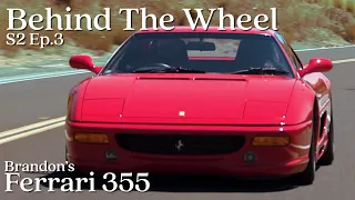 Brandon's Ferrari F355 Berlinetta - Behind the Wheel S2 EP3