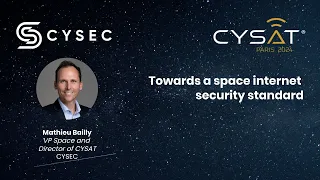 CYSAT 2024: Keynote "Towards a space internet security standard"